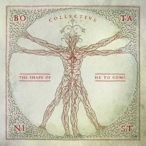 Botanist : Collective - The Shape of He to Come